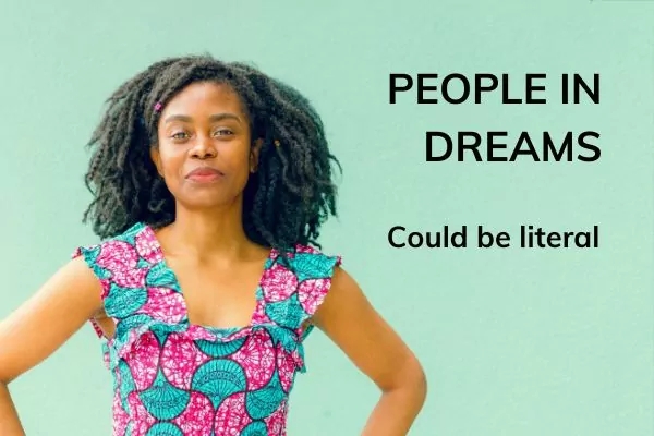 Picture of lady smiling, with text: People in dreams could be literal