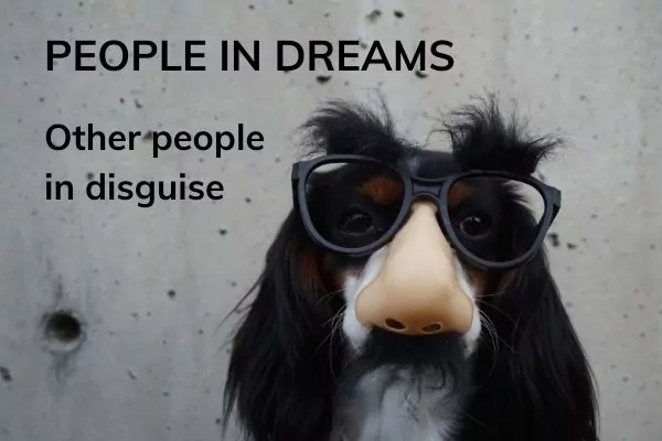 Picture of dog with glasses on, and text: people in dreams could be other people in disguise