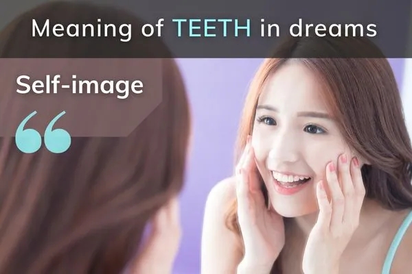 Picture of lady smiling teeth in mirror, with text: Meaning of teeth in dreams, self-image